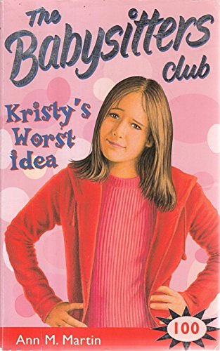 Cover Art for 9780439013307, Kristy's Worst Idea (Babysitters Club) by Ann M. Martin