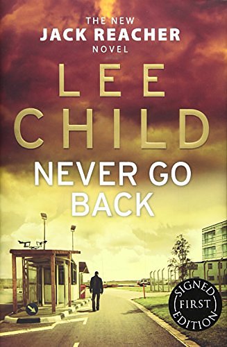 Cover Art for 9781472606198, Never Go Back (Signed Edition) by Lee Child