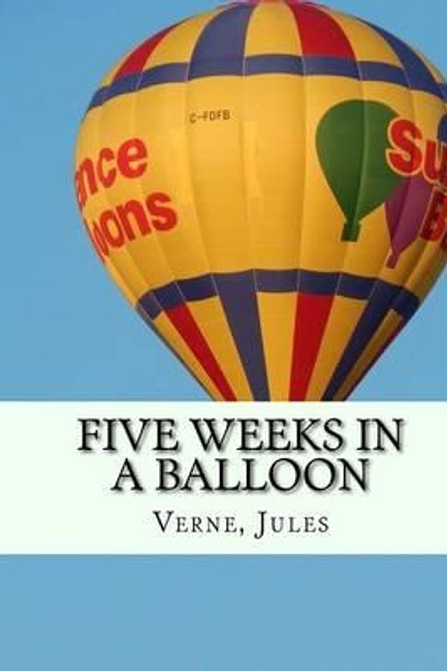 Cover Art for 9781503064560, Five Weeks in a Balloon by Jules Verne