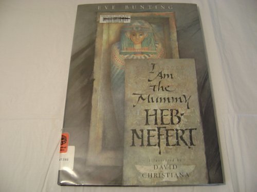 Cover Art for 9781439551530, I Am the Mummy Heb-nefert by Eve Bunting