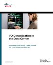 Cover Art for 9781587141249, I/O Consolidation in the Data Center by Claudio DeSanti