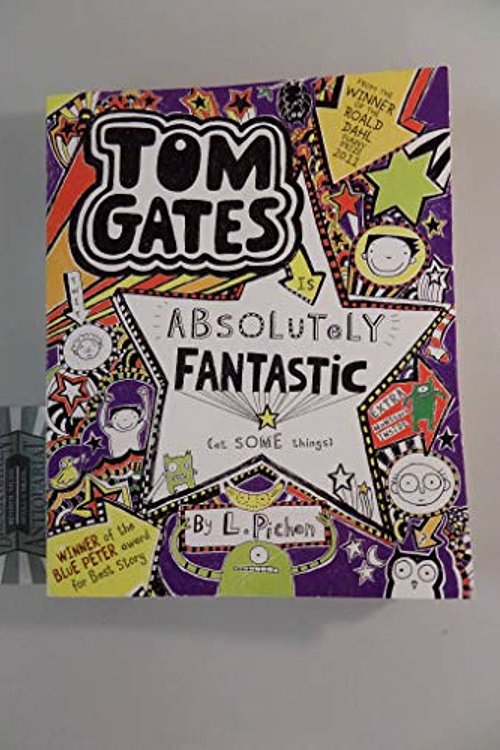 Cover Art for 0884360274345, Tom Gates is Absolutely Fantastic (at some things) by Liz Pichon Liz Pichon(2013-04-04) by Unknown