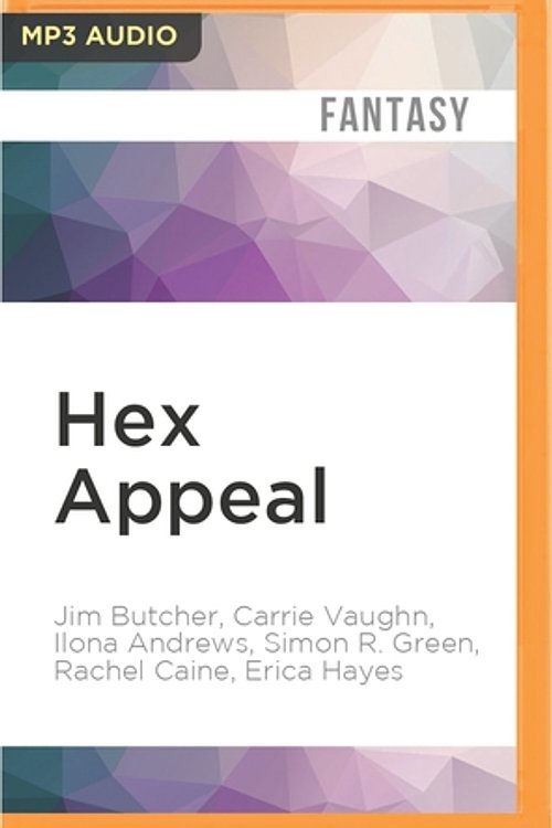 Cover Art for 9781522601678, Hex Appeal by Andrews, Ilona, Butcher, Jim, Caine, Rachel, Douglas, Carole Nelson, Elrod, P N, Green, Simon R, Handeland, Lori, Hayes, Erica, Vaughn, Carrie