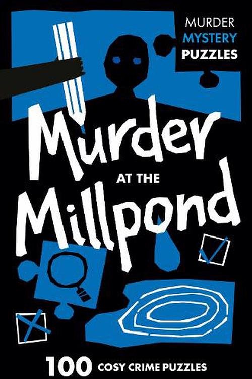 Cover Art for 9780008710071, Collins Murder Mystery Puzzles - Murder At Mill Pond by 
                                            
                            Dan Moore                        
                                    