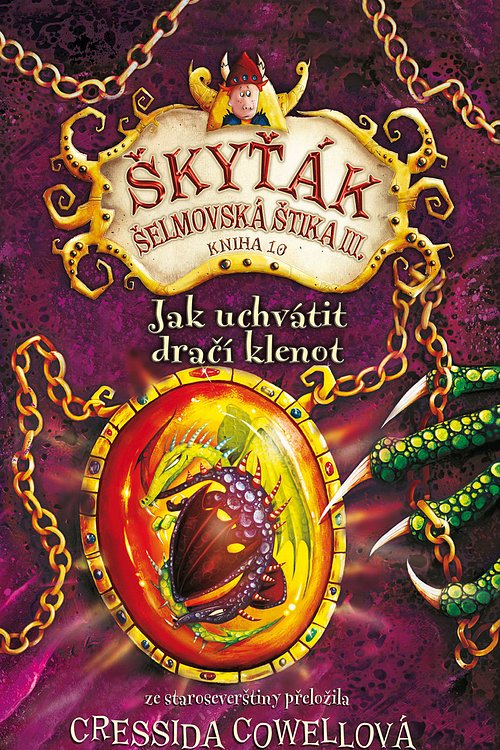 Cover Art for 9788075292476, Skytak Selmovska Stika III. Kniha 10. Jak uchvatit draci klenot by Cressida Cowell