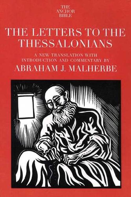 The Letters to the Thessalonians (The Anchor Yale Bible Commentaries)