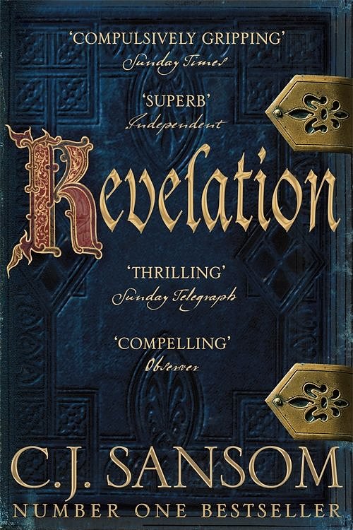 Cover Art for 9781447291695, Revelation by C. J. Sansom