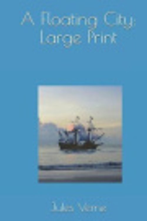 Cover Art for 9781096882237, A Floating City by Jules Verne