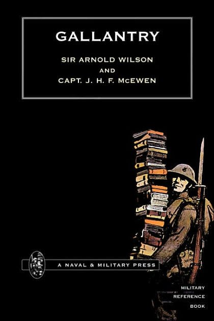 Cover Art for 9781843420606, Gallantry by Sir Arnold Wilson