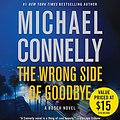 Cover Art for 9781478942931, The Wrong Side of Goodbye: Library Edition (Harry Bosch) by Michael Connelly