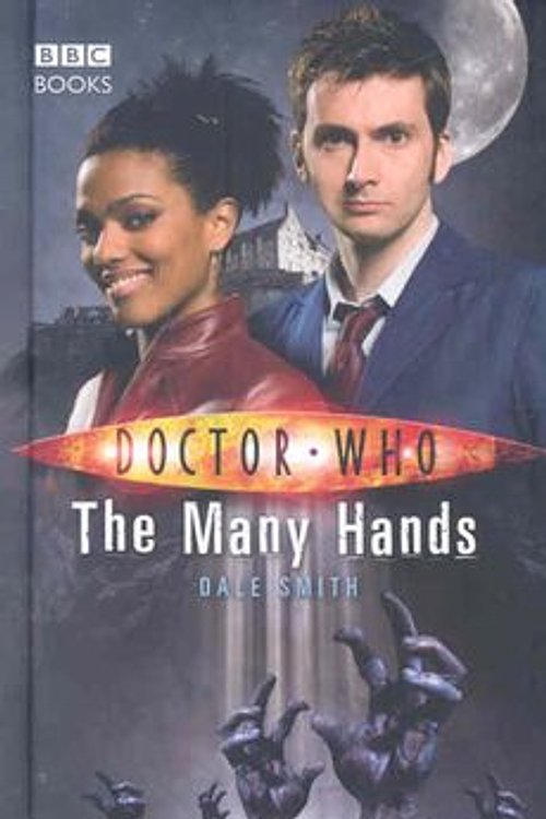 Cover Art for 9781846074226, Doctor Who: The Many Hands by Dale Smith