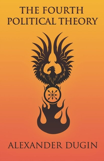 Cover Art for 9781907166655, The Fourth Political Theory by Alexander Dugin