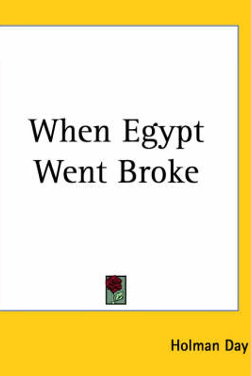 Cover Art for 9781419193682, When Egypt Went Broke by Holman Day