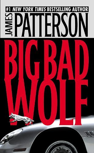 Cover Art for 9780446614313, The Big Bad Wolf by James Patterson