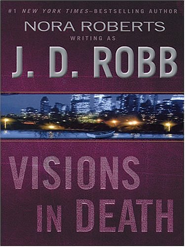 Cover Art for 9780786266371, Visions in Death by J D Robb