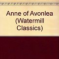 Cover Art for 9781483980126, Anne of Avonlea by L. M. Montgomery