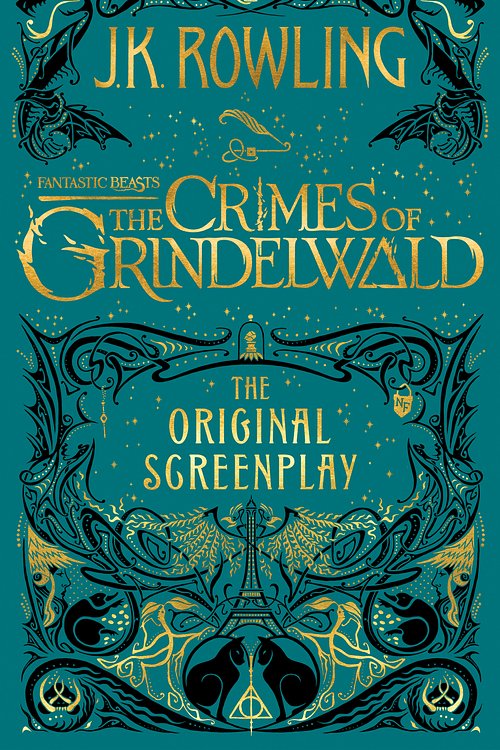 Cover Art for 9781408711705, Fantastic Beasts: The Crimes of Grindelwald The Original Screen by J.K. Rowling