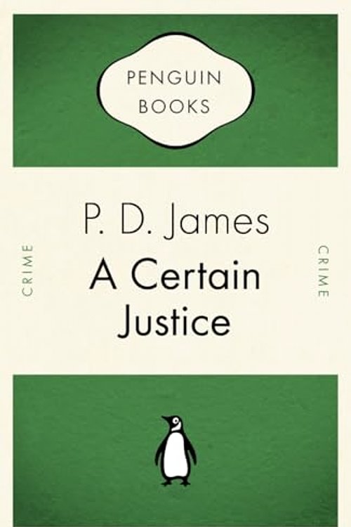 Cover Art for 9780141035079, A Certain Justice (Penguin Celebrations) by P.D. James