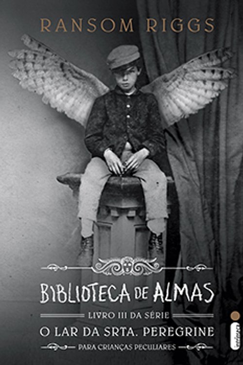 Cover Art for 9788580579666, Biblioteca de Almas - Livro 3, Série o Lar da Srta. Peregrine para Crianças Peculiares: (Série O lar da srta. Peregrine para crianças peculiares vol.3) (Português) by Ransom Riggs