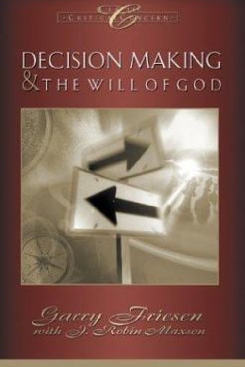 Cover Art for 9781576737415, Decision Making and the Will of God by Garry Friesen