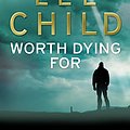 Cover Art for 9780593065679, Worth Dying For by Lee Child