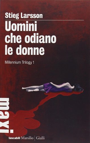 Cover Art for 9788831707046, UOMINI CHE ODIANO LE DONNE by Stieg Larsson