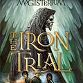 Cover Art for B00I5T2KJ2, The Iron Trial (Magisterium #1) by Holly Black, Cassandra Clare