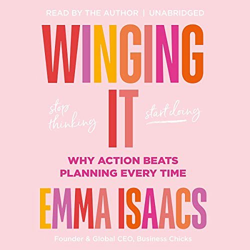 Cover Art for B08GGGRMZ9, Winging It: Stop Thinking, Start Doing by Emma Isaacs