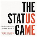 Cover Art for 9780008354664, The Status Game by Will Storr