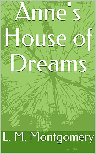 Cover Art for B088FVXYJ4, Anne's House of Dreams by L. M. Montgomery