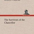 Cover Art for 9783849161903, The Survivors of the Chancellor by Jules Verne