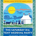 Cover Art for 9780307366849, The Saturday Big Tent Wedding Party by Alexander McCall Smith