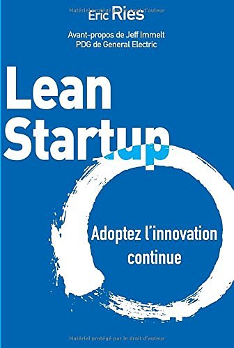 Cover Art for 9782744066405, Lean Startup : Adoptez l'innovation continue by Eric Ries