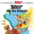 Cover Art for 9780752866093, Asterix: Asterix and the Banquet: Album 5 by Rene Goscinny