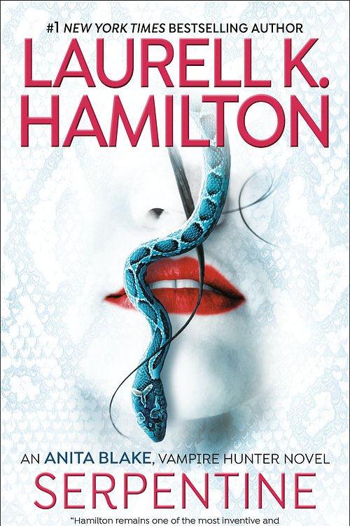 Cover Art for 9781101989005, Serpentine (Anita Blake, Vampire Hunter) by Laurell K. Hamilton