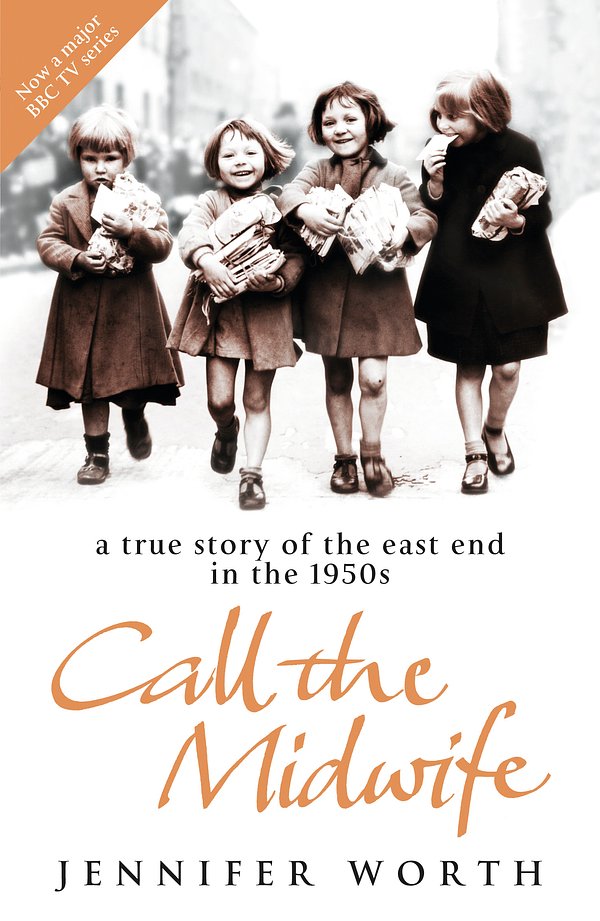 Cover Art for 9780753823835, Call The Midwife: A True Story Of The East End In The 1950s by Jennifer Worth