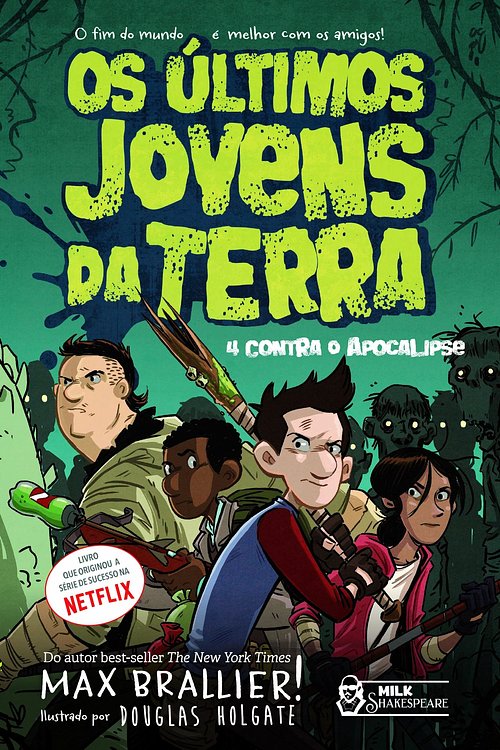 Cover Art for 9788595810945, Os Ãºltimos jovens da Terra: 4 contra o Apocalipse by Max (Autor) Brallier
