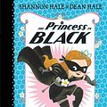 Cover Art for 9780763665104, The Princess in Black by Shannon Hale