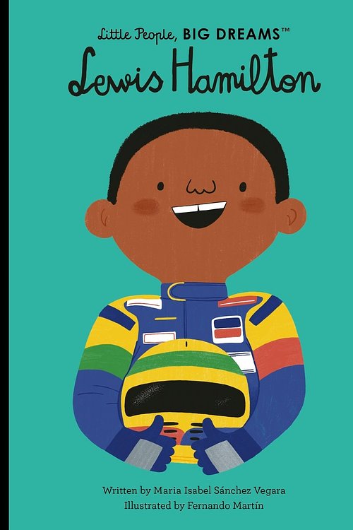 Cover Art for 9780711283169, Lewis Hamilton (Little People, BIG DREAMS, 97) by Sanchez Vegara, Maria Isabel
