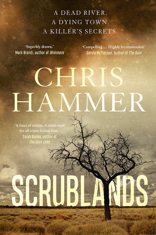Cover Art for 9781760632984, Scrublands by Chris Hammer