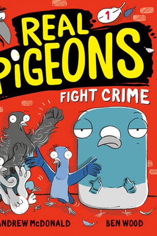 Cover Art for 9780593119440, Real Pigeons Fight Crime by Andrew McDonald, Ben Wood