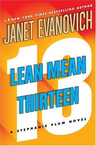 Cover Art for B00192KOL8, Lean Mean Thirteen: Written by Janet Evanovich, 2007 Edition, (1st) Publisher: Headline Review [Hardcover] by Janet Evanovich