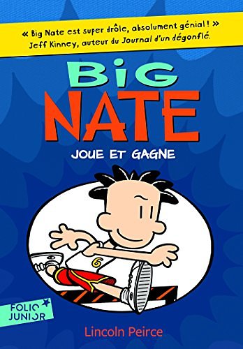 Cover Art for 9782075081344, Big Nate, Tome 6 : Big Nate joue et gagne by Lincoln Peirce