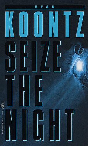 Cover Art for 9780553840209, Seize the Night by Dean R. Koontz