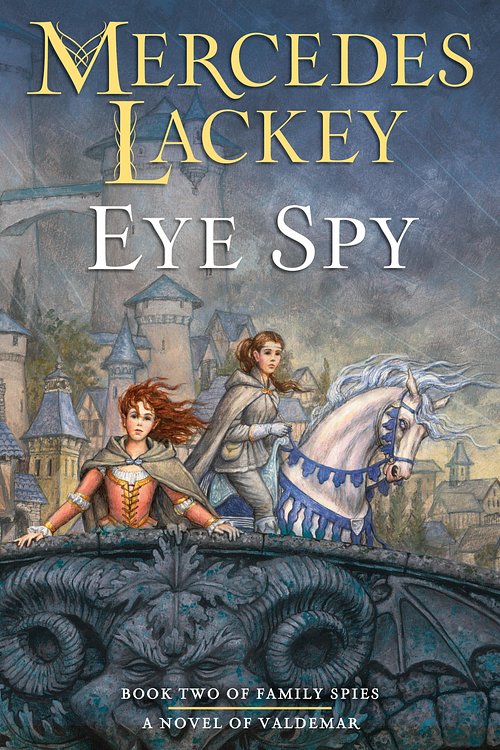 Cover Art for 9780756413200, Eye Spy (Valdemar: Family Spies) by Mercedes Lackey