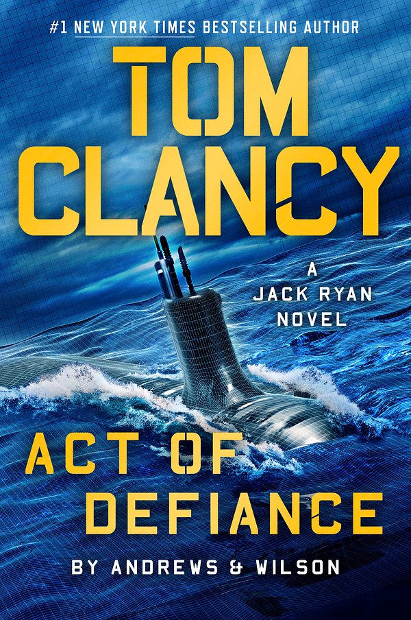 Cover Art for 9780593422878, Tom Clancy Act of Defiance by Andrews, Brian, Wilson, Jeffrey