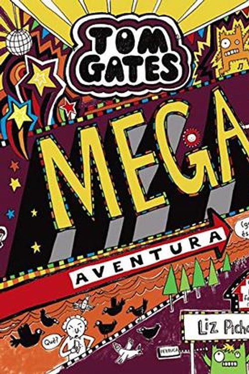 Cover Art for 9788499069364, Tom Gates: Mega aventura (genial, és clar!) by Liz Pichon