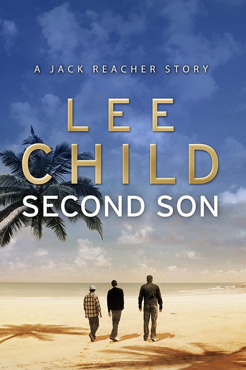 Cover Art for 9781446497111, Second Son: (Jack Reacher Short Story) by Lee Child