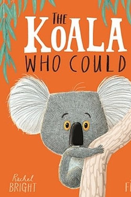 Cover Art for 9781408362624, The Koala Who Could by Rachel Bright, Jim Field