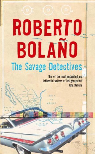 Cover Art for 9780330445153, The Savage Detectives by Roberto Bolano